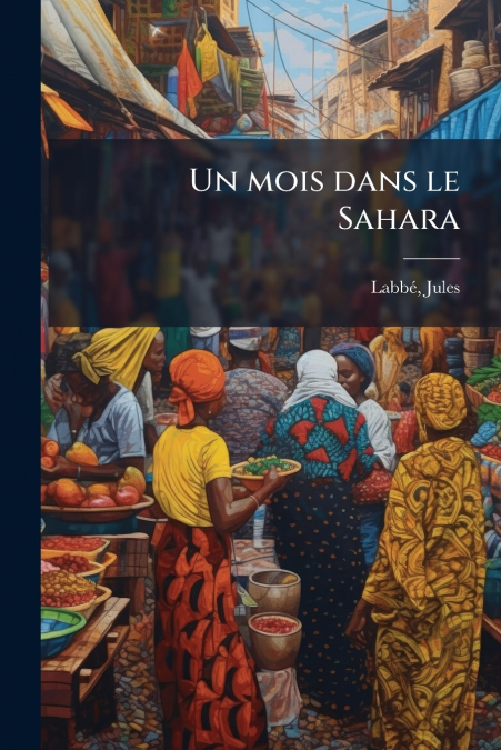 UN MOIS DANS LE SAHARA