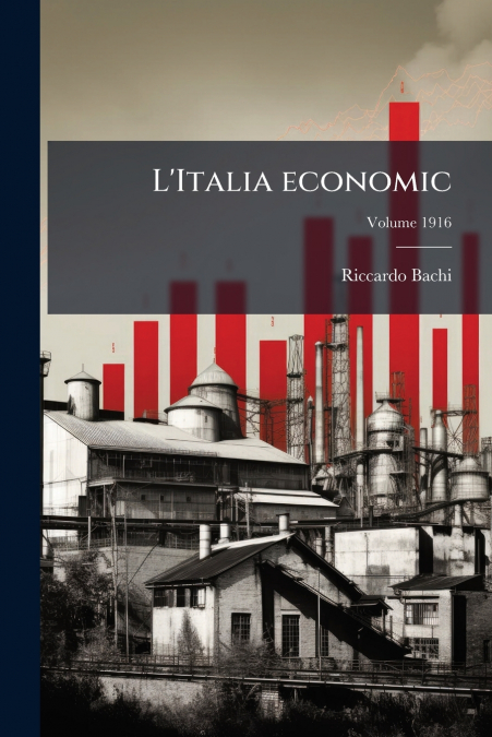 L?ITALIA ECONOMIC, VOLUME 1916