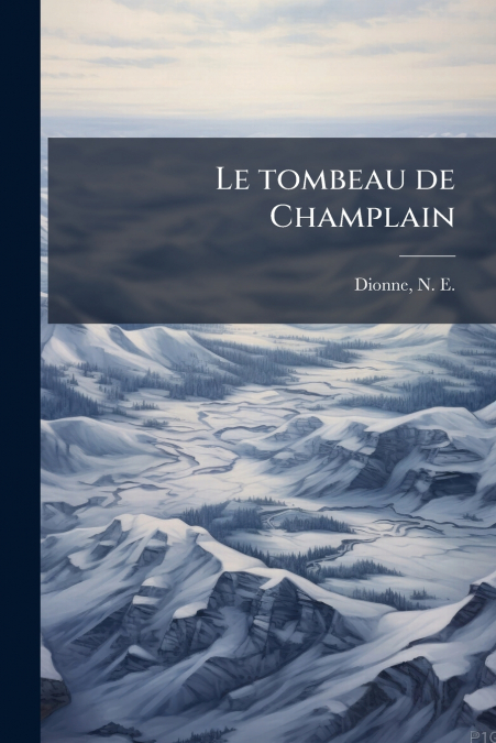 LE TOMBEAU DE CHAMPLAIN