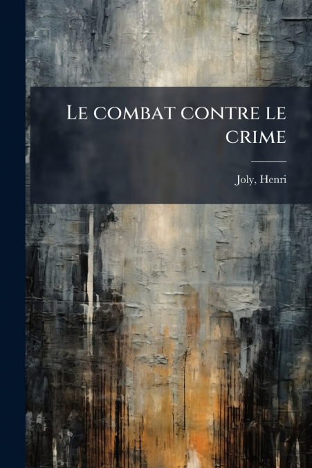 LE COMBAT CONTRE LE CRIME