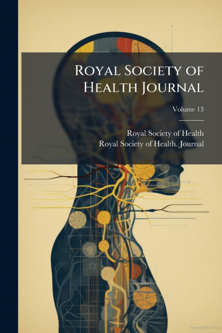 ROYAL SOCIETY OF HEALTH JOURNAL, VOLUME 13