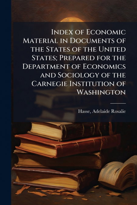INDEX OF ECONOMIC MATERIAL IN DOCUMENTS OF THE STATES OF THE