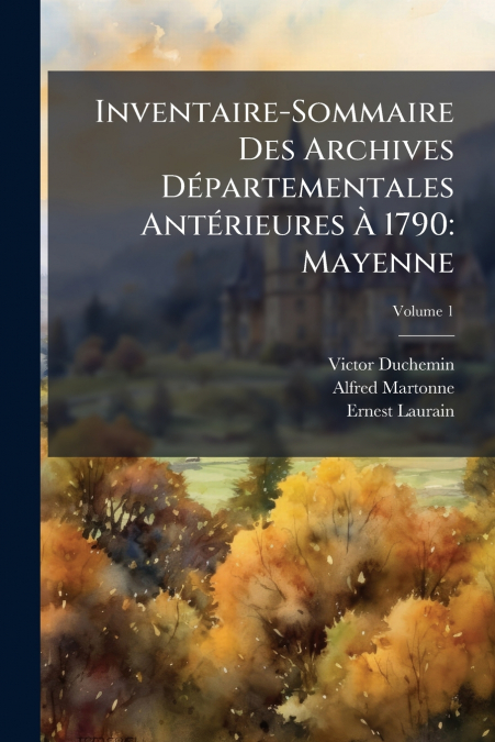 INVENTAIRE-SOMMAIRE DES ARCHIVES DEPARTEMENTALES ANTERIEURES