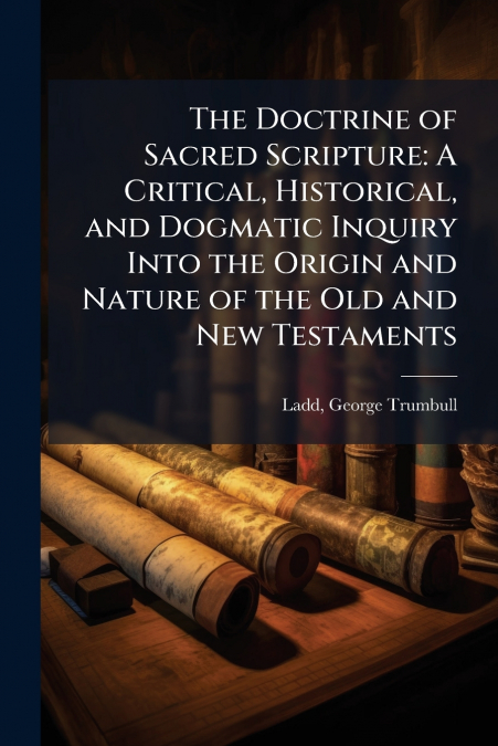 THE DOCTRINE OF SACRED SCRIPTURE