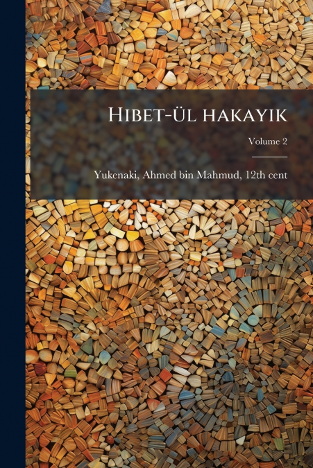 HIBET-UL HAKAYIK, VOLUME 2