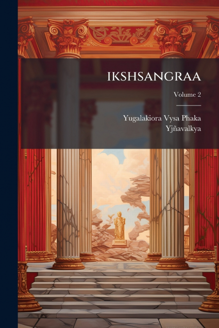 IKSHSANGRAA, VOLUME 2