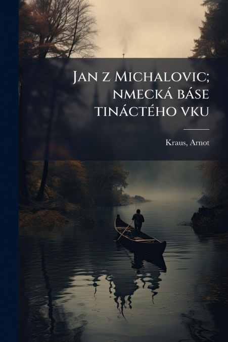JAN Z MICHALOVIC, NMECKA BASE TINACTEHO VKU