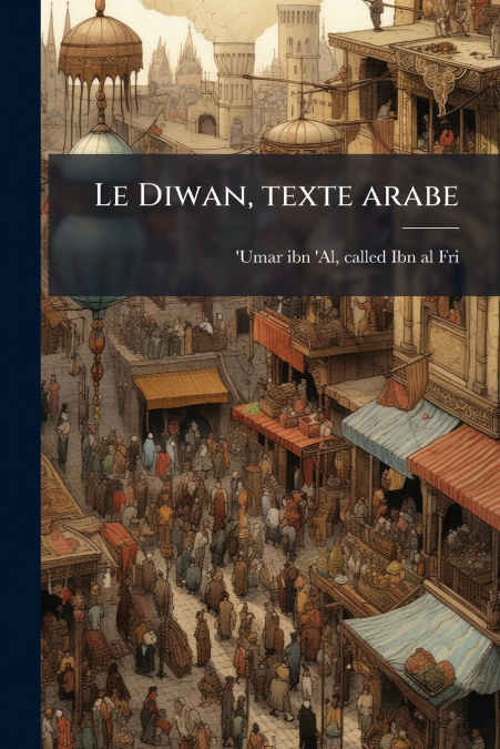 LE DIWAN, TEXTE ARABE