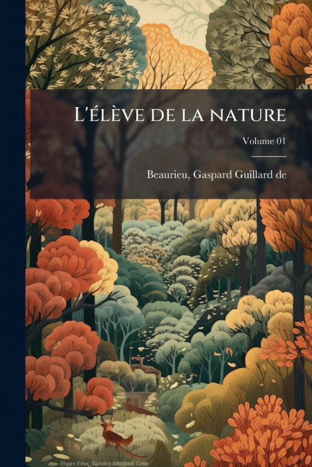 L?ELEVE DE LA NATURE, VOLUME 01
