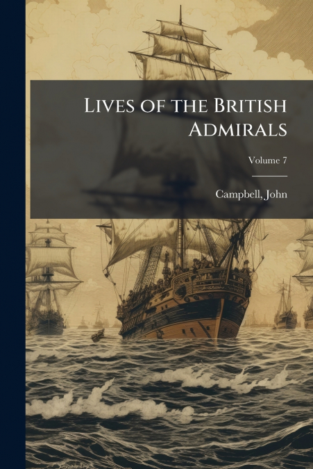 LIVES OF THE BRITISH ADMIRALS