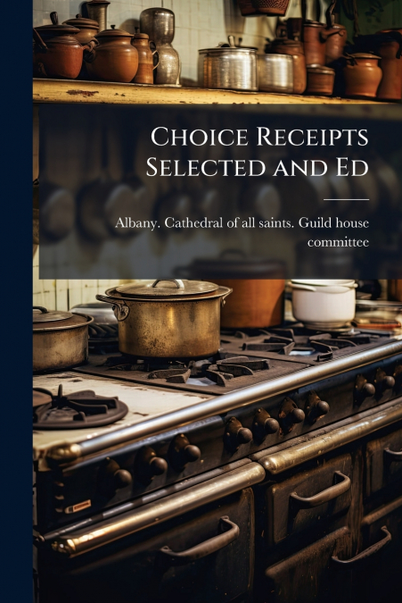 CHOICE RECEIPTS SELECTED AND ED