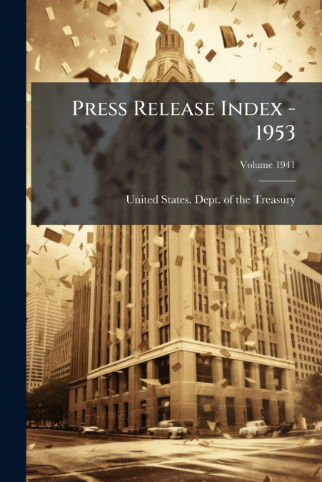 PRESS RELEASE INDEX - 1953, VOLUME 1941