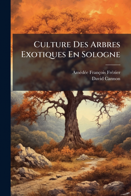 CULTURE DES ARBRES EXOTIQUES EN SOLOGNE