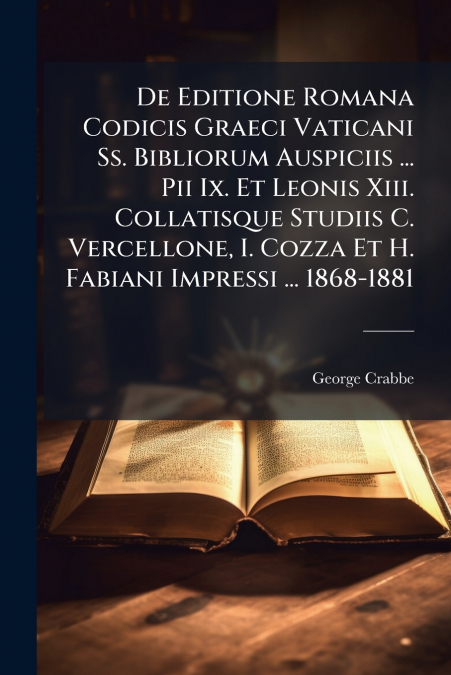 DE EDITIONE ROMANA CODICIS GRAECI VATICANI SS. BIBLIORUM AUS