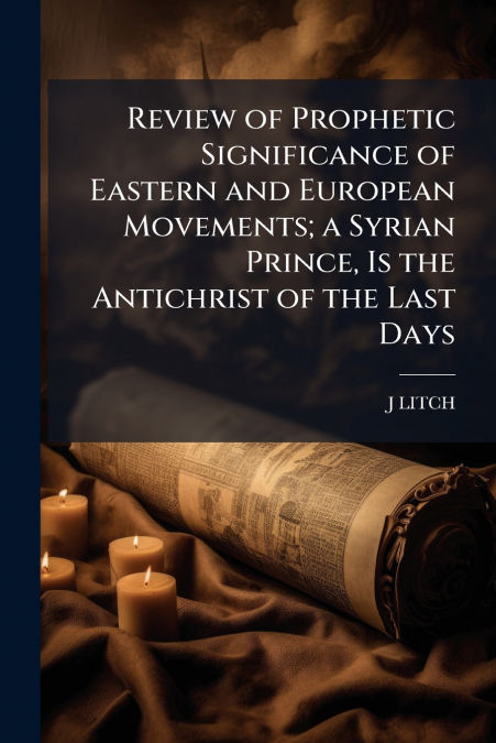 REVIEW OF PROPHETIC SIGNIFICANCE OF EASTERN AND EUROPEAN MOV