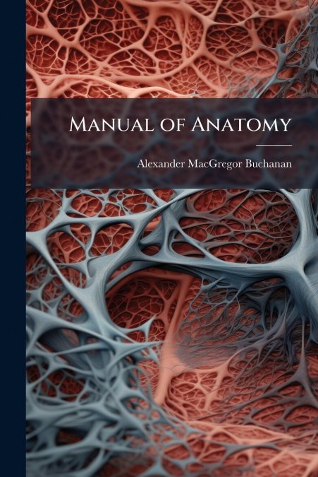 MANUAL OF ANATOMY