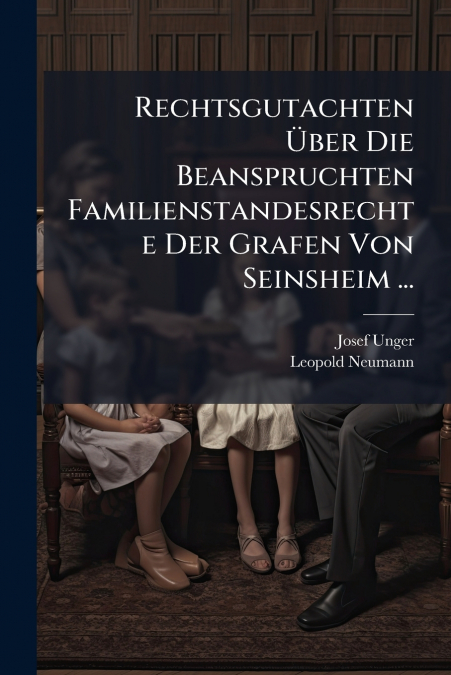 RECHTSGUTACHTEN ?BER DIE BEANSPRUCHTEN FAMILIENSTANDESRECHTE
