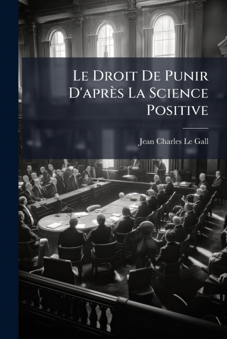 LE DROIT DE PUNIR D?APRES LA SCIENCE POSITIVE