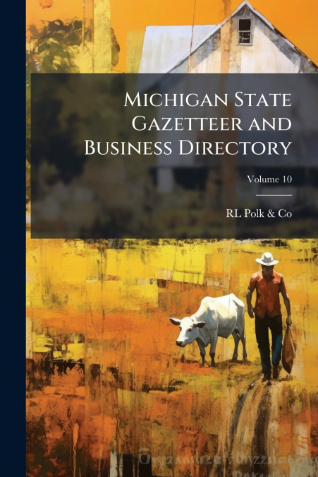 MICHIGAN STATE GAZETTEER AND BUSINESS DIRECTORY, VOLUME 10