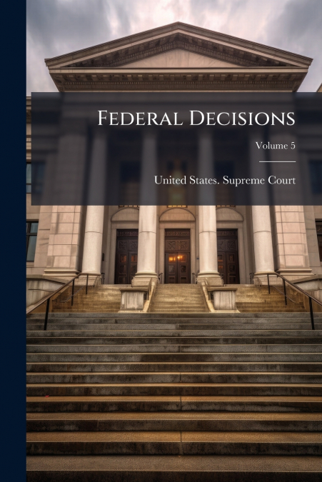 FEDERAL DECISIONS