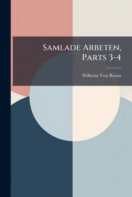 SAMLADE ARBETEN, PARTS 3-4