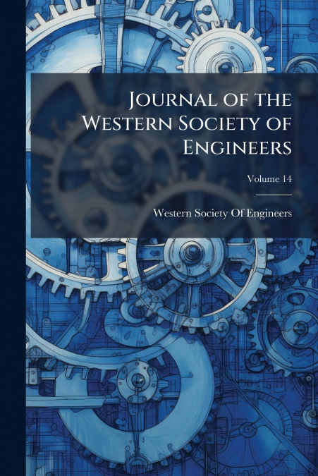 JOURNAL OF THE WESTERN SOCIETY OF ENGINEERS, VOLUME 14