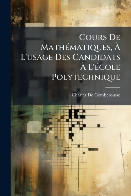 COURS DE MATHEMATIQUES, A L?USAGE DES CANDIDATS A L?ECOLE PO