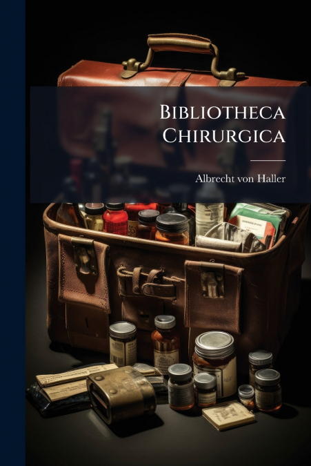 BIBLIOTHECA CHIRURGICA