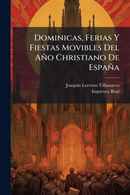 DOMINICAS, FERIAS Y FIESTAS MOVIBLES DEL A�O CHRISTIANO DE E