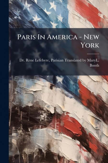 PARIS IN AMERICA - NEW YORK