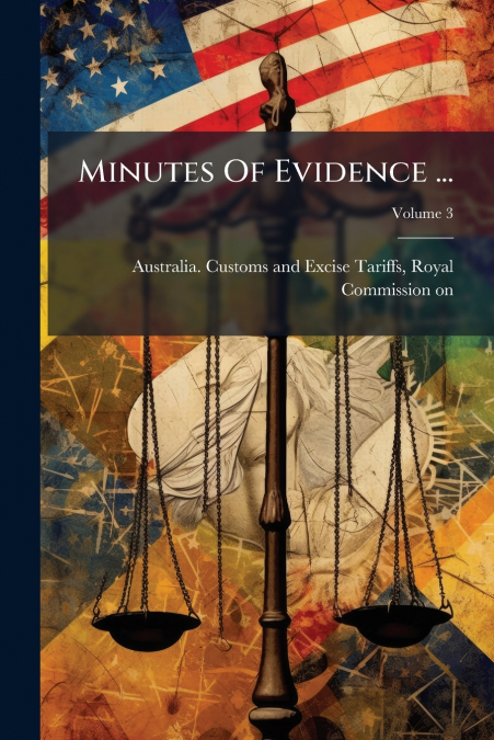 MINUTES OF EVIDENCE ..., VOLUME 3
