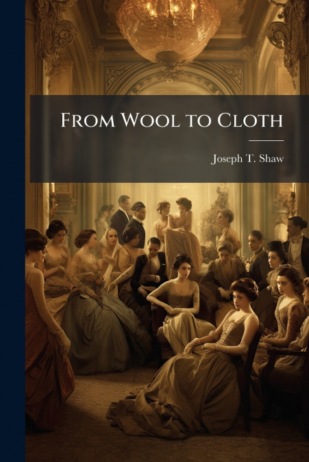FROM WOOL TO CLOTH