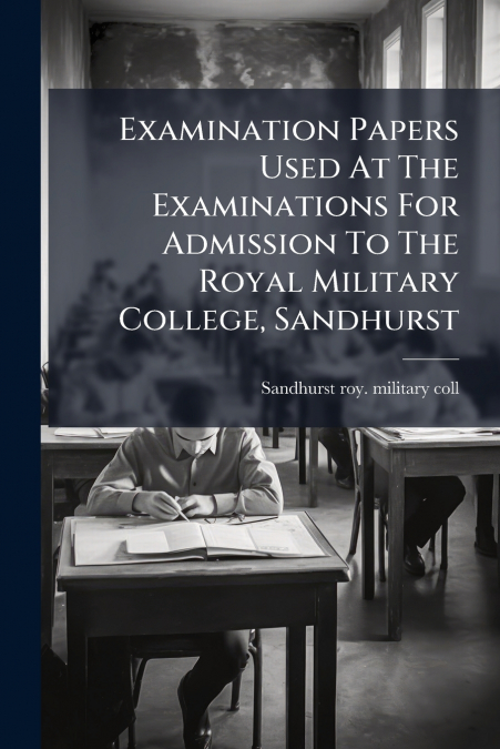 EXAMINATION PAPERS USED AT THE EXAMINATIONS FOR ADMISSION TO