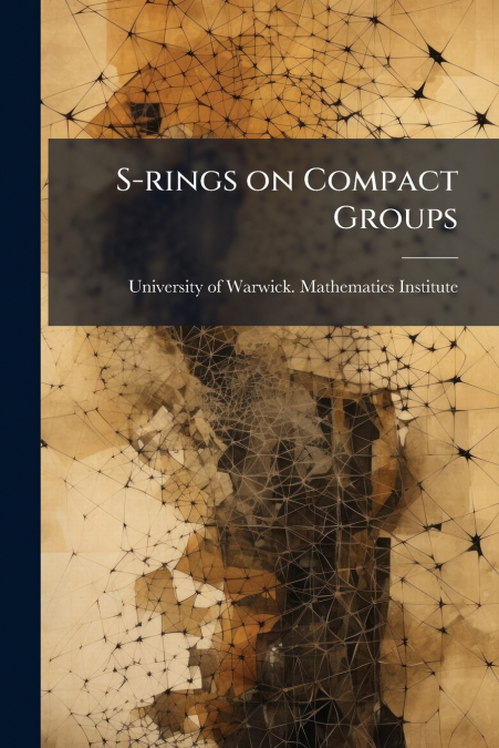 S-RINGS ON COMPACT GROUPS