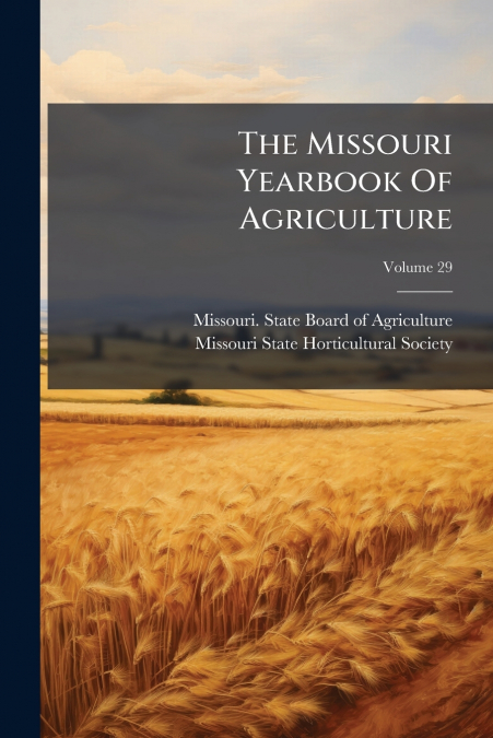THE MISSOURI YEARBOOK OF AGRICULTURE