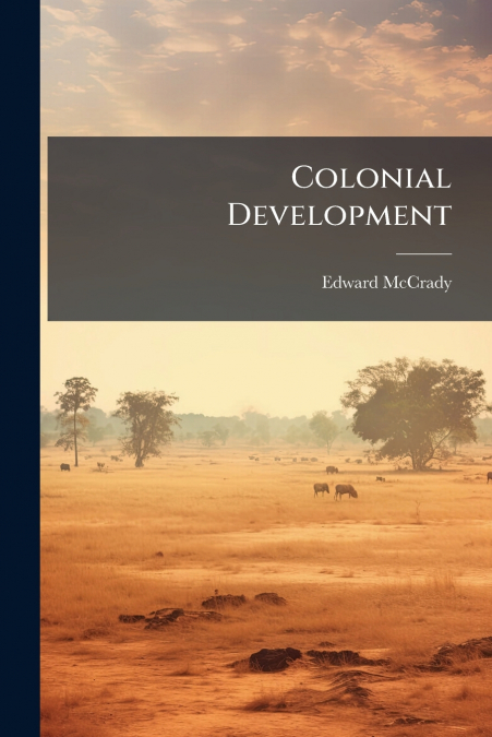 COLONIAL DEVELOPMENT