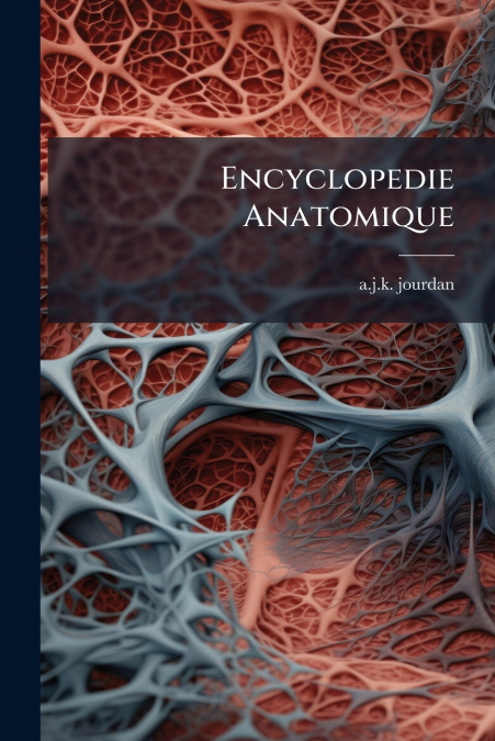 ENCYCLOPEDIE ANATOMIQUE