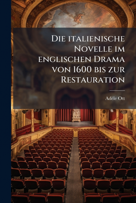 DIE ITALIENISCHE NOVELLE IM ENGLISCHEN DRAMA VON 1600 BIS ZU
