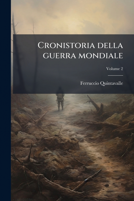 CRONISTORIA DELLA GUERRA MONDIALE, VOLUME 2