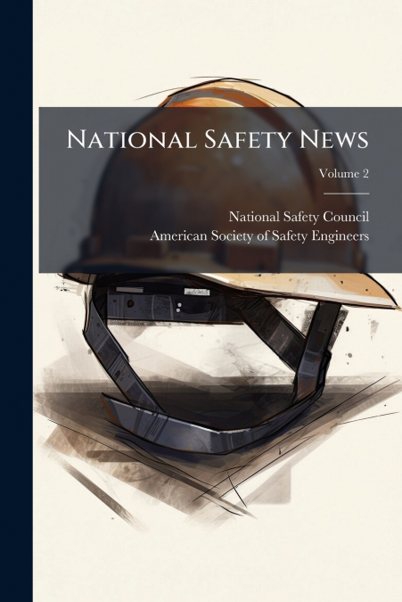 NATIONAL SAFETY NEWS, VOLUME 2
