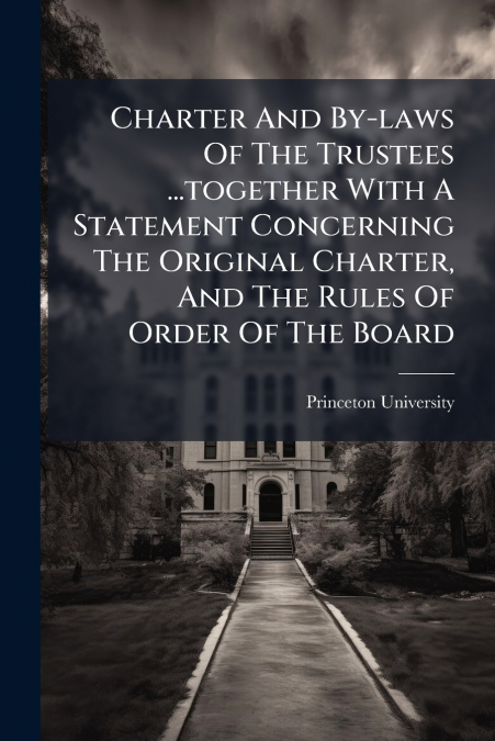 CHARTER AND BY-LAWS OF THE TRUSTEES ...TOGETHER WITH A STATE