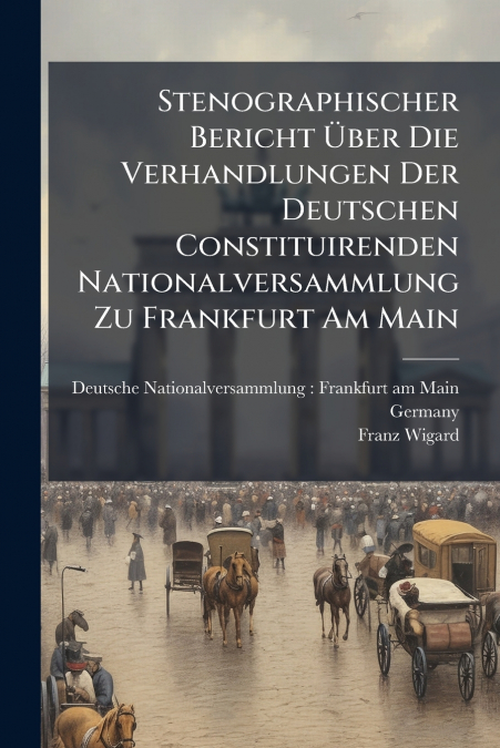 STENOGRAPHISCHER BERICHT ?BER DIE VERHANDLUNGEN DER DEUTSCHE
