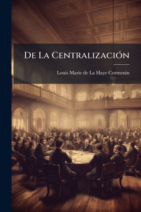 DE LA CENTRALIZACION