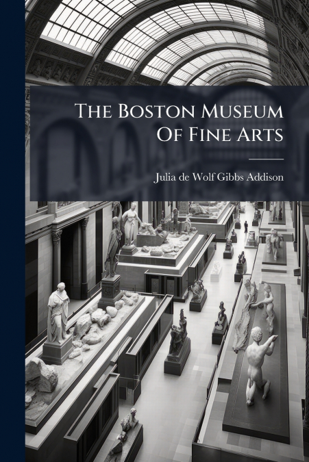 THE BOSTON MUSEUM OF FINE ARTS