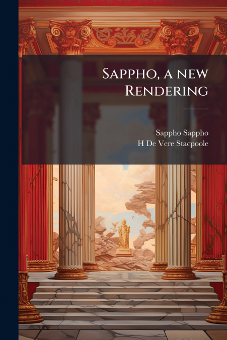 SAPPHO, A NEW RENDERING