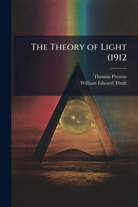 THE THEORY OF LIGHT (1912