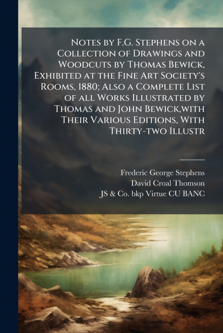 NOTES BY F.G. STEPHENS ON A COLLECTION OF DRAWINGS AND WOODC