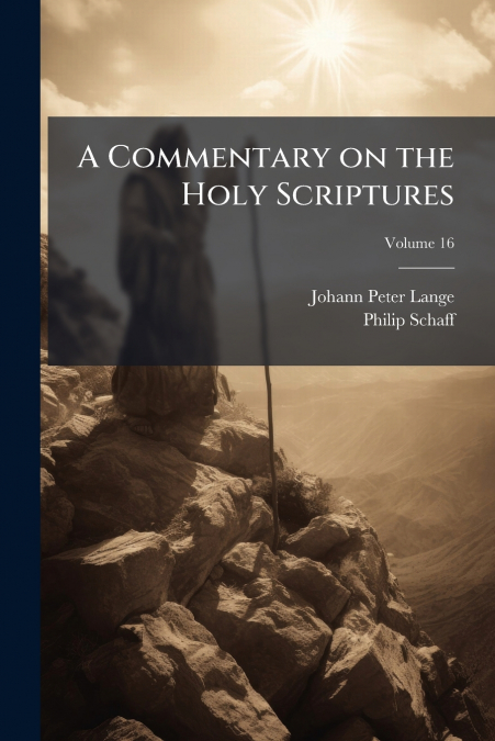 A COMMENTARY ON THE HOLY SCRIPTURES