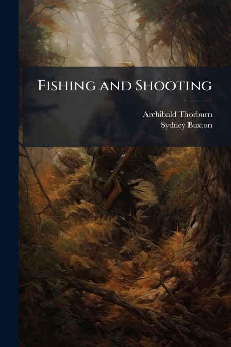 FISHING AND SHOOTING