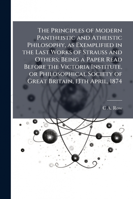 THE PRINCIPLES OF MODERN PANTHEISTIC AND ATHEISTIC PHILOSOPH